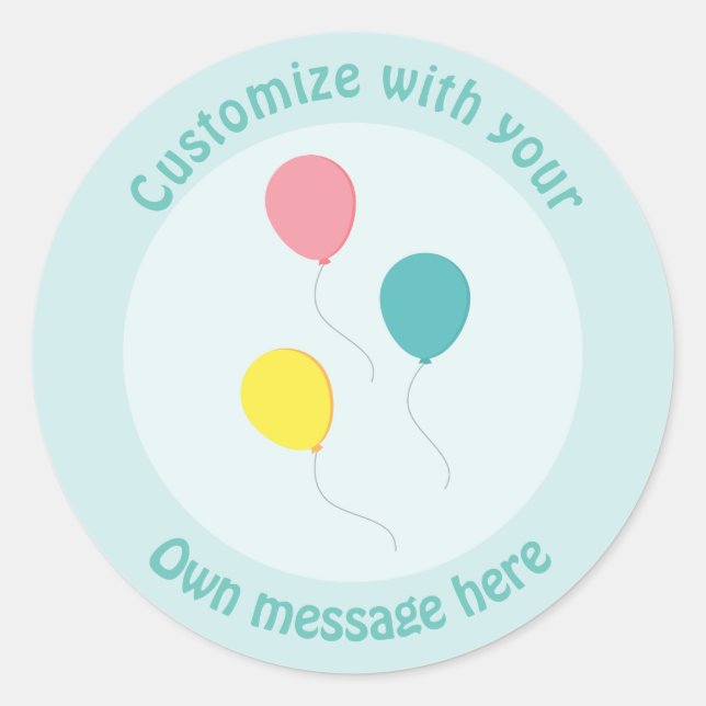 Three Party Balloons Custom text Classic Round Sticker (Front)