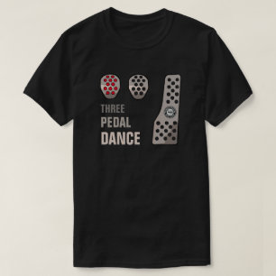 THREE PEDAL DANCE T-Shirt
