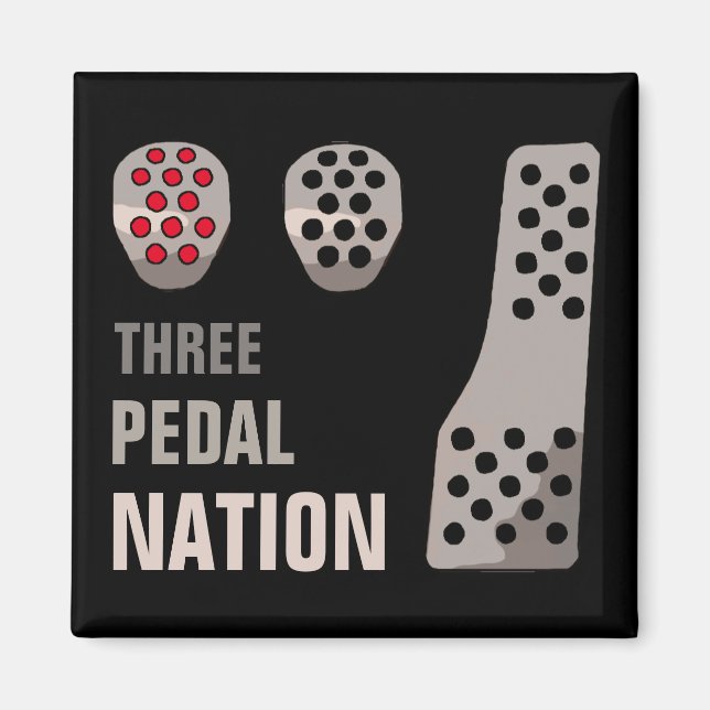 THREE PEDAL NATION Magnet (Front)