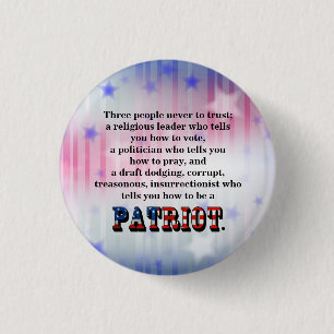 Three people never to trust; 3 cm round badge