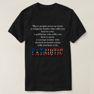 Three people never to trust: T-Shirt