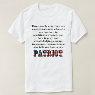 Three people never to trust; T-Shirt