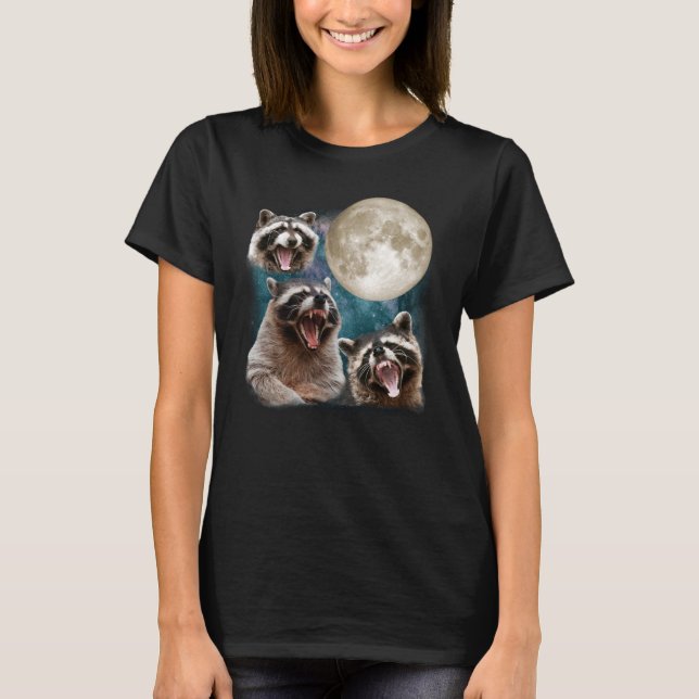 Three Raccoons Howl At Moon 3 Wolfs  Parody Raccoo T-Shirt (Front)