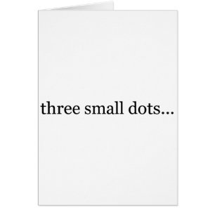 three small dots