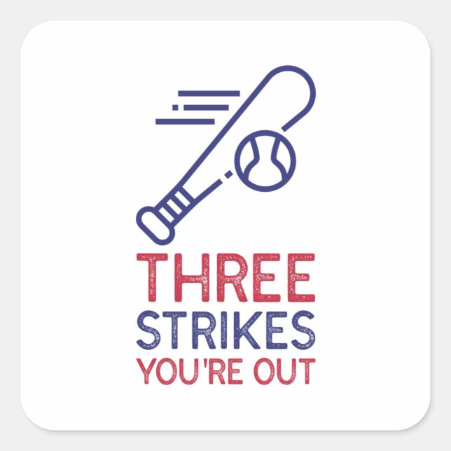 Three strikes you are out baseball square sticker (Front)