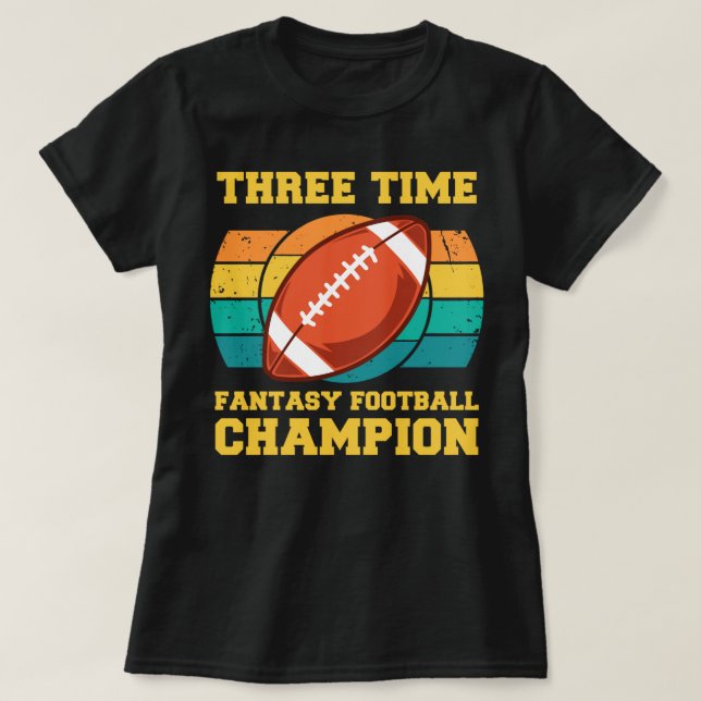 Three Time Fantasy Football Champion T-Shirt (Design Front)