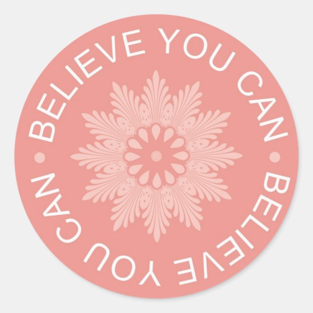 Three Word Quotes ~Believe You Can~ Classic Round Sticker (Front)