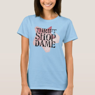 Thrift Shop Dame T-Shirt