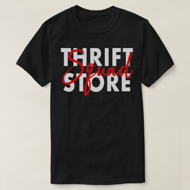 Thrift Store Squad Thrifting Shopping Second Hand  T-Shirt (Design Front)