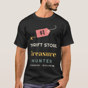 Thrift Store Treasure Hunter Thrifting Vintage Thr T-Shirt