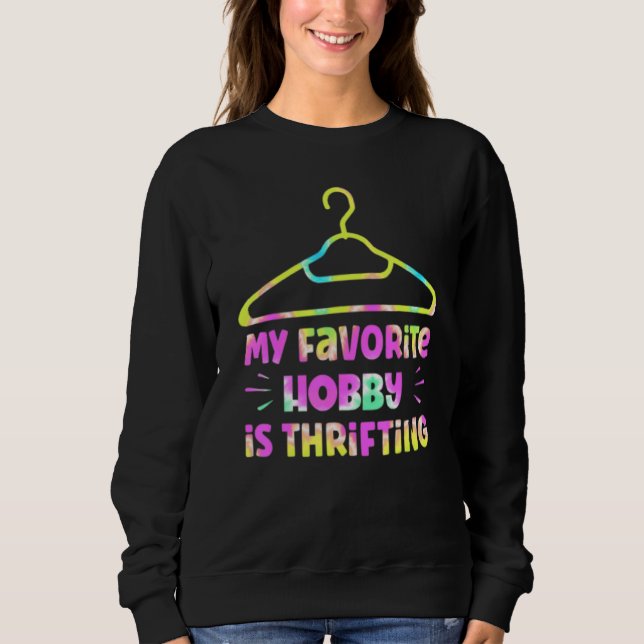 Thrifting Is  Thrift Store Second Hand Sweatshirt (Front)