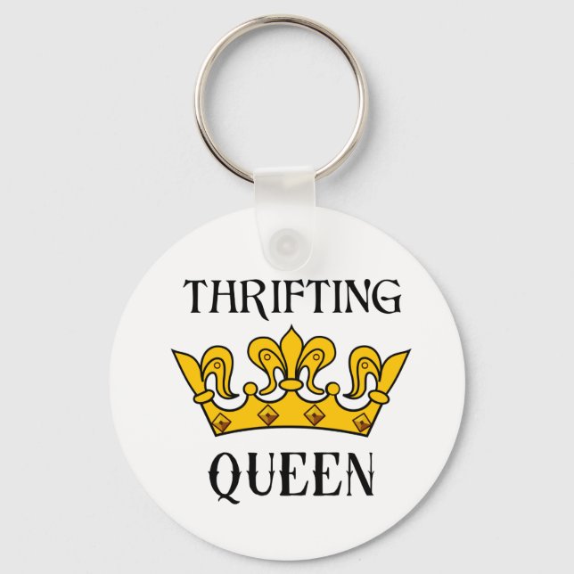 Thrifting Queen- Funny Bargain Hunter's Quotes  T- Key Ring (Front)