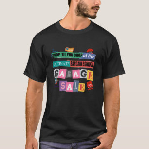 Thrifting Shop 'Til You Drop Garage Sale Junk Mark T-Shirt