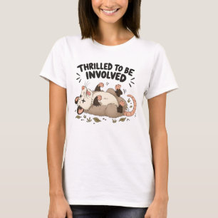 Thrilled to Be Involved T-Shirt