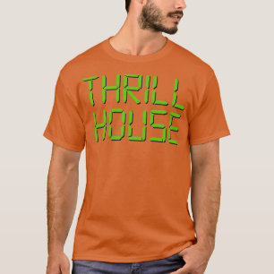 Thrillhouse T-Shirt