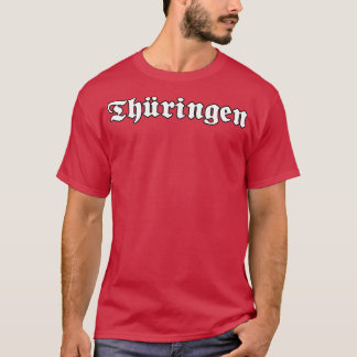 Thringen Thuringia written with gothic font T-Shirt
