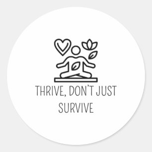 Thrive Don't Just Survive Mental Health Design Sti Classic Round Sticker