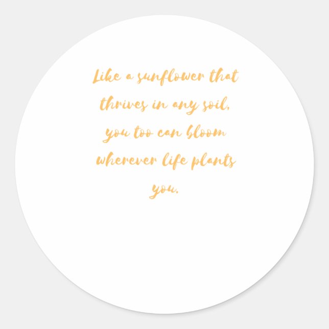 Thrive In Any Soil  Classic Round Sticker (Front)