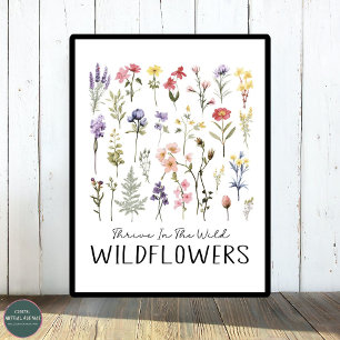 Thrive In The Wild   Botanical WildFlowers  Poster
