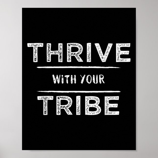 Thrive With Your Tribe Shirt Gift  Poster (Front)