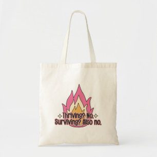 Thriving? no surviving? also no tote bag