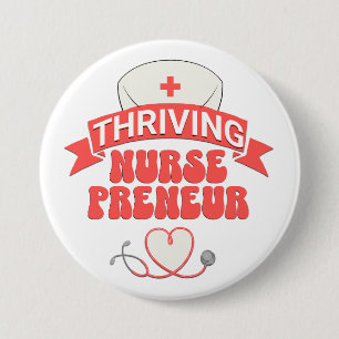 THRIVING NURSEPRENEUR Nurse Entrepreneur 7.5 Cm Round Badge