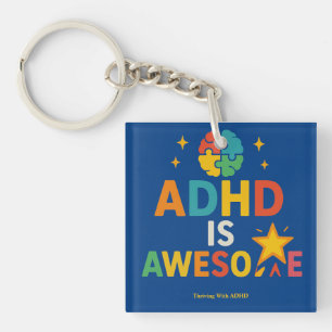 Thriving With ADHD *ADHD is Awesome" Key Ring