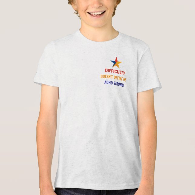  Thriving With ADHD*Difficultly Doesn't Define Me" Tri-Blend Shirt (Front)