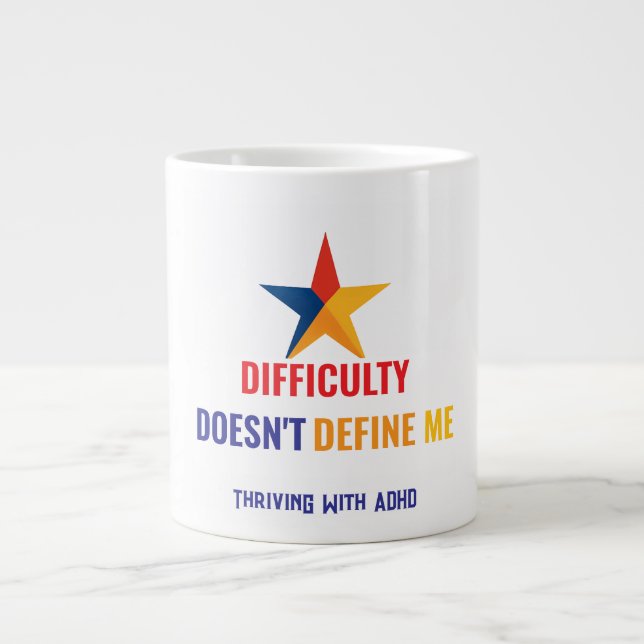 Thriving With ADHD* Difficultuy  Doesn't Define Me Large Coffee Mug (Front)