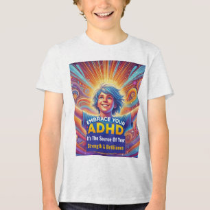 Thriving With ADHD* Embrace Your ADHD Tri-Blend Shirt