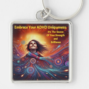 Thriving With ADHD*Embrace Your ADHD Uniqueness" Key Ring