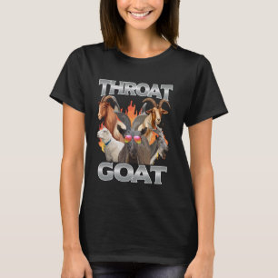 Throat Goat Funny Offensive Adult Humour Bootleg Y T-Shirt