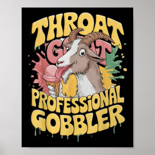 Throat Goat Professional Gobbler Retro Inappropria Poster