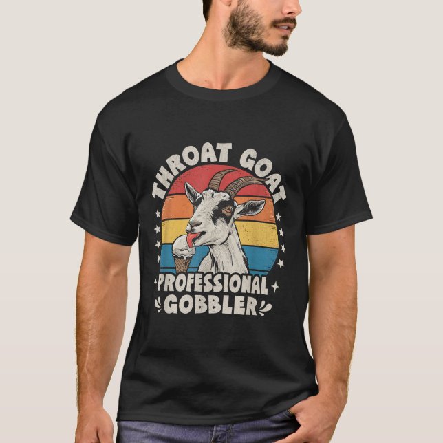 Throat Goat Retro Inappropriate Adult Humour Funny T-Shirt (Front)
