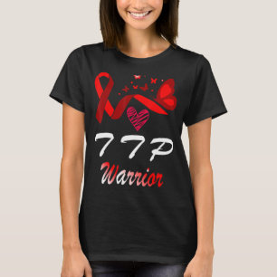 Thrombotic Thrombocytopenic Purpura TTP Awareness  T-Shirt