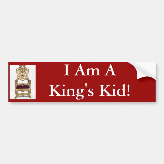 throne, I Am A King's Kid! Bumper Sticker (Front)