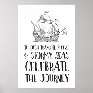 Through Stormy Seas Celebrate Life's Journey Poster