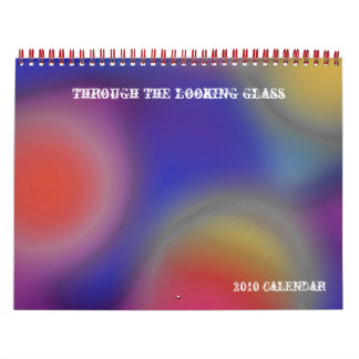 through the looking glass,... calendar