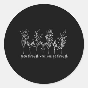 Through What You Go Through Mental Health Awarenes Classic Round Sticker