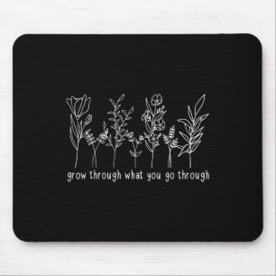Through What You Go Through Mental Health Awarenes Mouse Mat