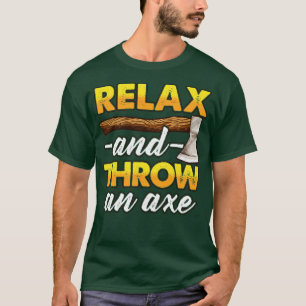 Throw an Axe Funny Axe Throwing T-Shirt