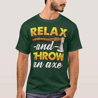 Throw an Axe Funny Axe Throwing T-Shirt