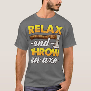Throw an Axe Funny Axe Throwing T-Shirt