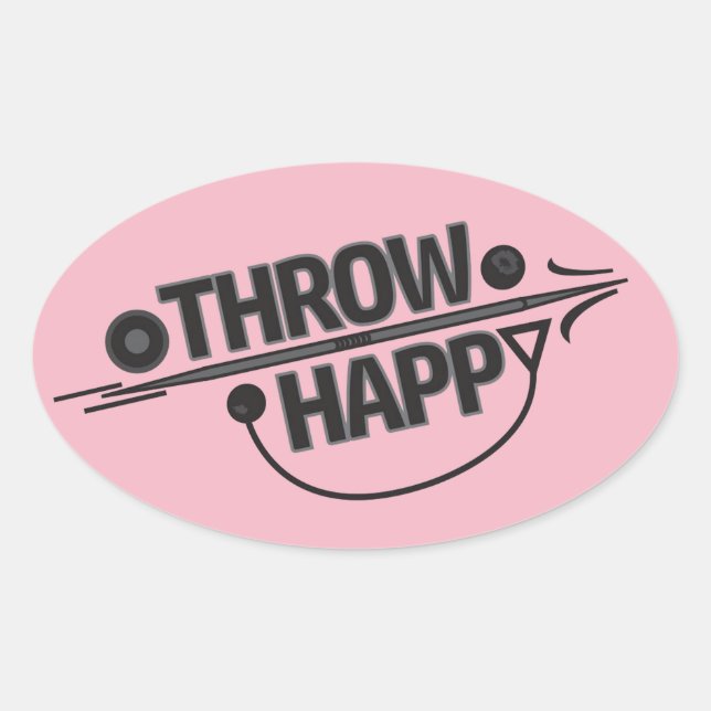 Throw Happy Shot Put Discus Throw Stickers! Oval Sticker (Front)