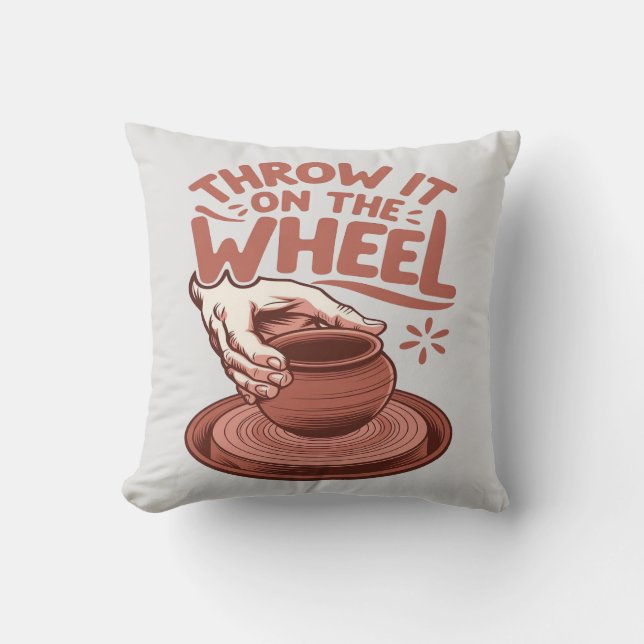 Throw It on the Wheel Pottery Art Clay Craft Cushion (Front)