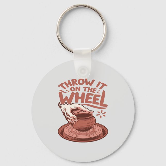 Throw It on the Wheel Pottery Art Clay Craft Key Ring (Front)