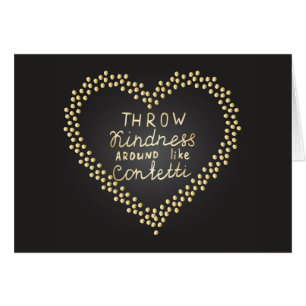 Throw Kindness Around Like Confetti