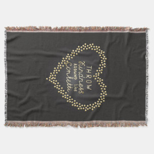 Throw Kindness Around Like Confetti Blanket