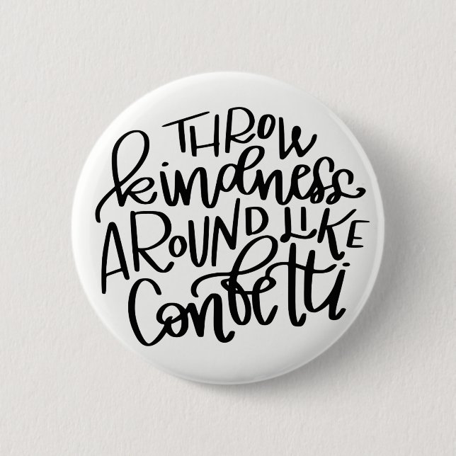 Throw Kindness Around Like Confetti Button (Front)