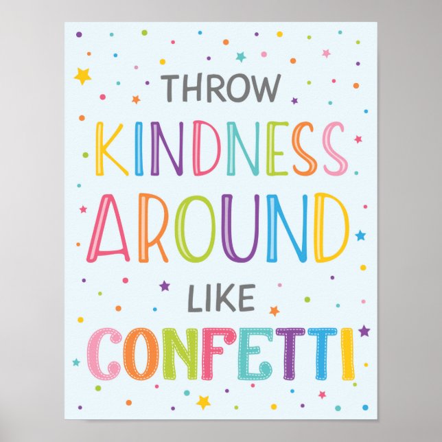 Throw Kindness Around Like Confetti Classroom Poster (Front)
